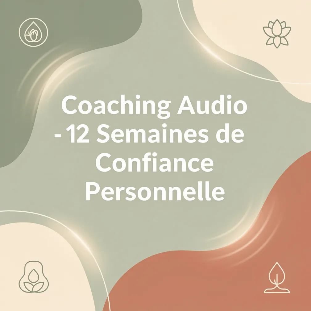 Coaching Audio - 12 Semaines de Confiance Personnelle