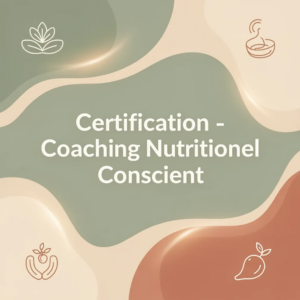 Certification - Coaching Nutritionnel Conscient
