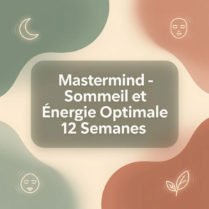 Mastermind - Sommeil et Énergie Optimale 12 Semaines