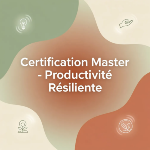 Certification Master - Productivité Résiliente